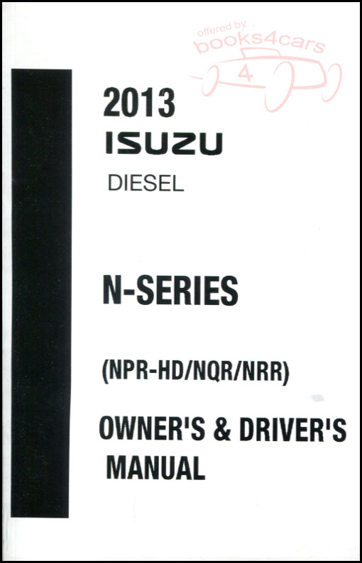 2013 NQR NRR NPR HD DIESEL owners manual by Isuzu and GMC