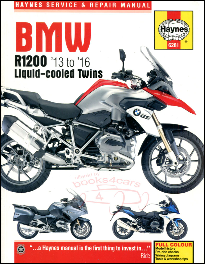 2013-2016 BMW R1200 Shop Service Repair Manual by Haynes Motorcycle covering Liquid Cooled R1200GS R1200R1200RT R1200GS with over 1,300 photographs