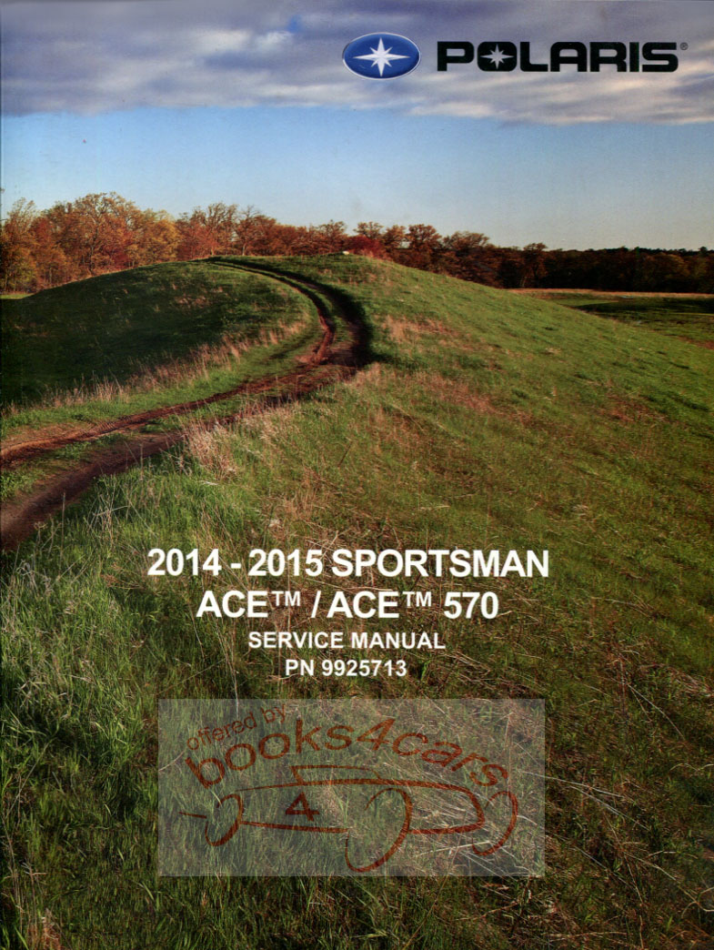 2014-15 Polaris Sportsman Ace & Sportsman Ace 570 Shop Service Repair Manual