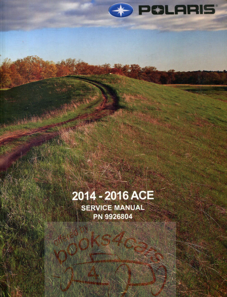 2014-16 Polaris Ace Shop Service Repair Manual by Polaris