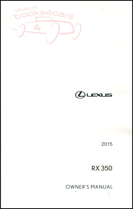 2015 RX350 owners manual by Lexus for RX 350 in 886 pages