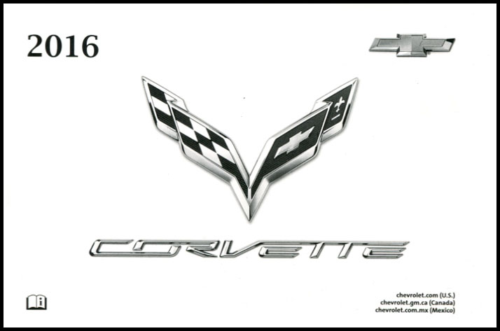 2016 Corvette Owners Manual by Chevrolet