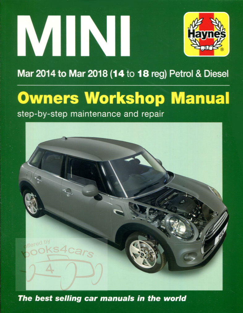14-18 Mini Cooper Petrol 2.0 1.5 & 1.2 includes Turbo & Diesel Shop Service Repair Manual 384pgs by Haynes does not cover items specific to Countryman Paceman Clubvan Convertible parts or JCW versions