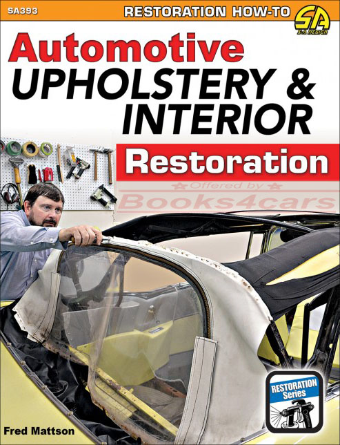 view cover of Automotive Upholstery & Interior Restoration by F. Mattson 192pgs w/ over 515 color photos