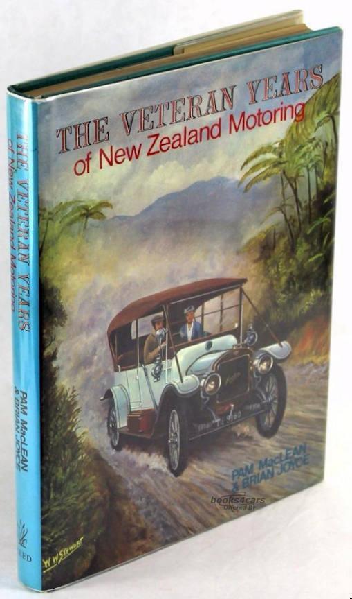 view cover of 1898 1919 The Veteran Years of New Zealand Motoring byMacLean & Gustin 230 page illustrated hard cover pages detailing the beginnings of automotive manufacturing & culture in New Zealand