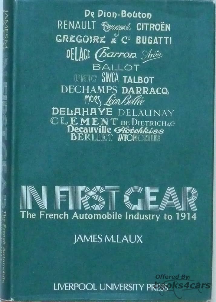 view cover of In First Gear - The French Automobile Industry to 1914 by James M Laux