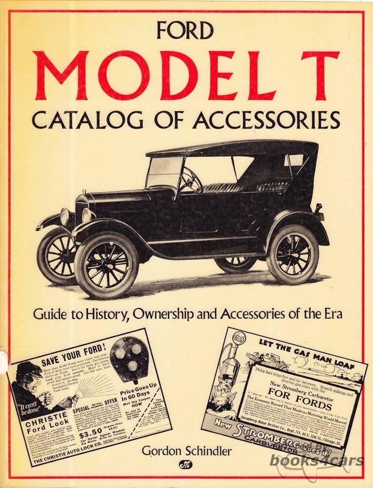 view cover of Ford Model T Catalog of Accessories Guide to History Ownership & Accessories of the Era by Gordon Schindler 160 pages