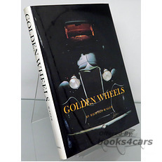 view cover of 1892-1932 Golden Wheels: The Story of the Automobiles Made in Cleveland and Northeastern Ohio