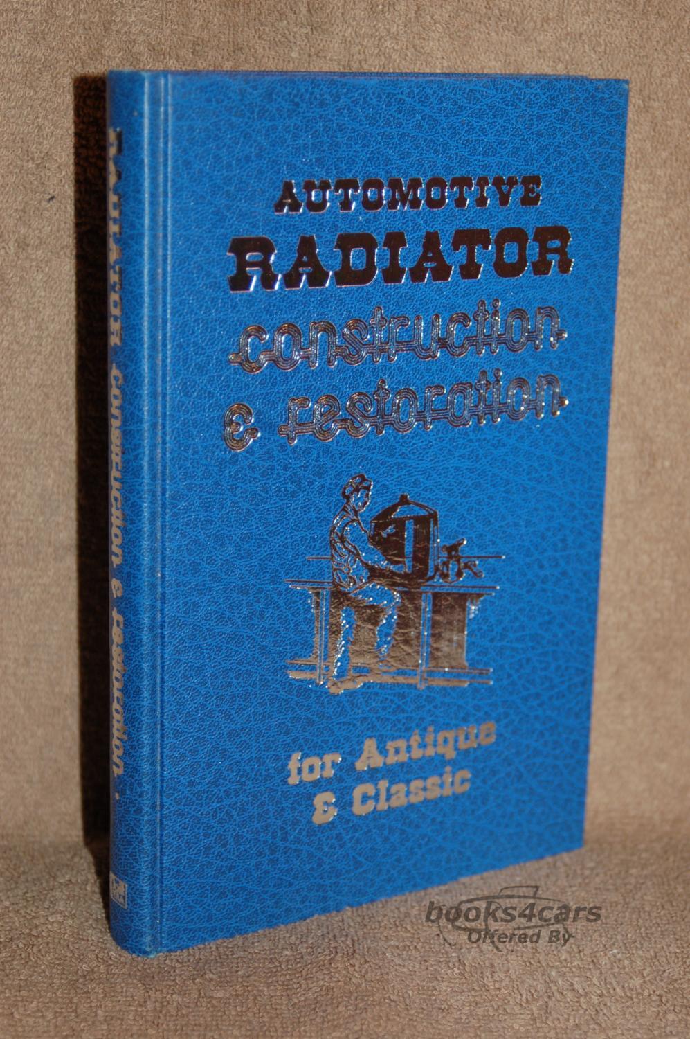 view cover of Automotive Radiator Construction and Restoration for Antique and Classic cars by Curfman 192 pgs