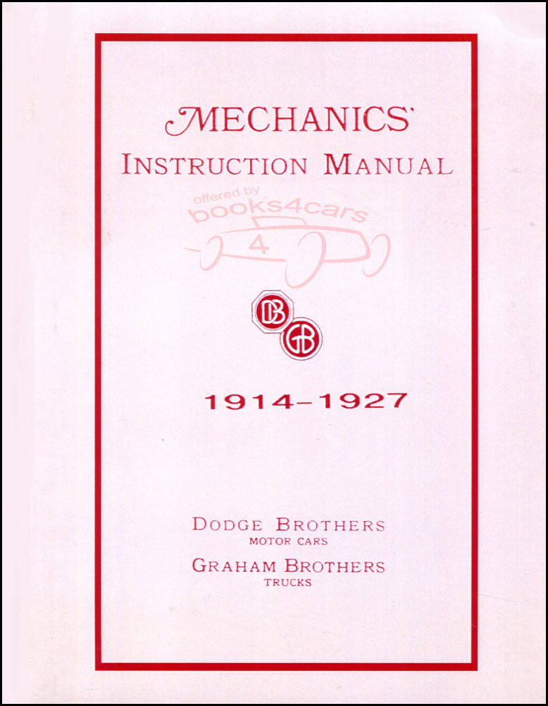 view cover of 1914-1927 Shop service repair manual car and truck 190 pgs. by Dodge Brothers Also covers Graham Truck