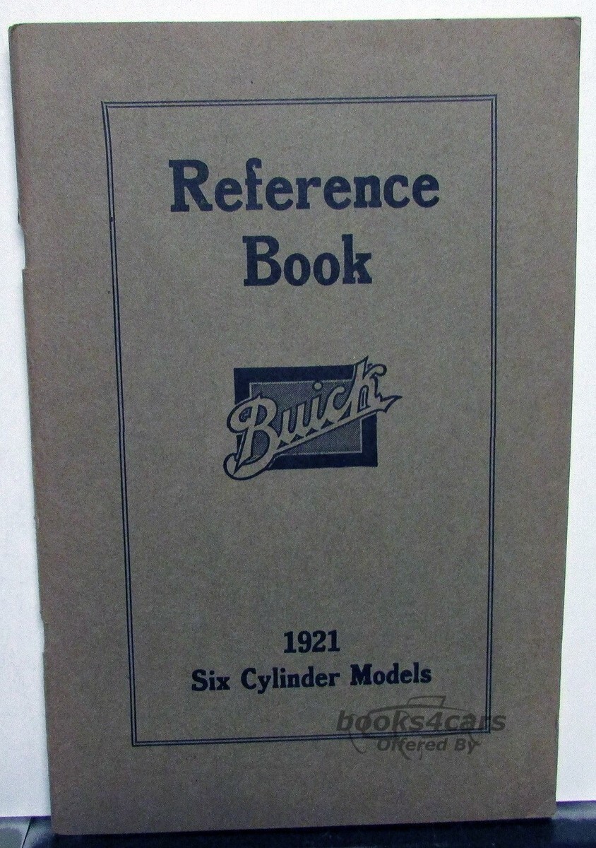 view cover of 1921 Buick Reference Manual for all Six Cylinder Models. Fully Illustrated 68 Pages.
