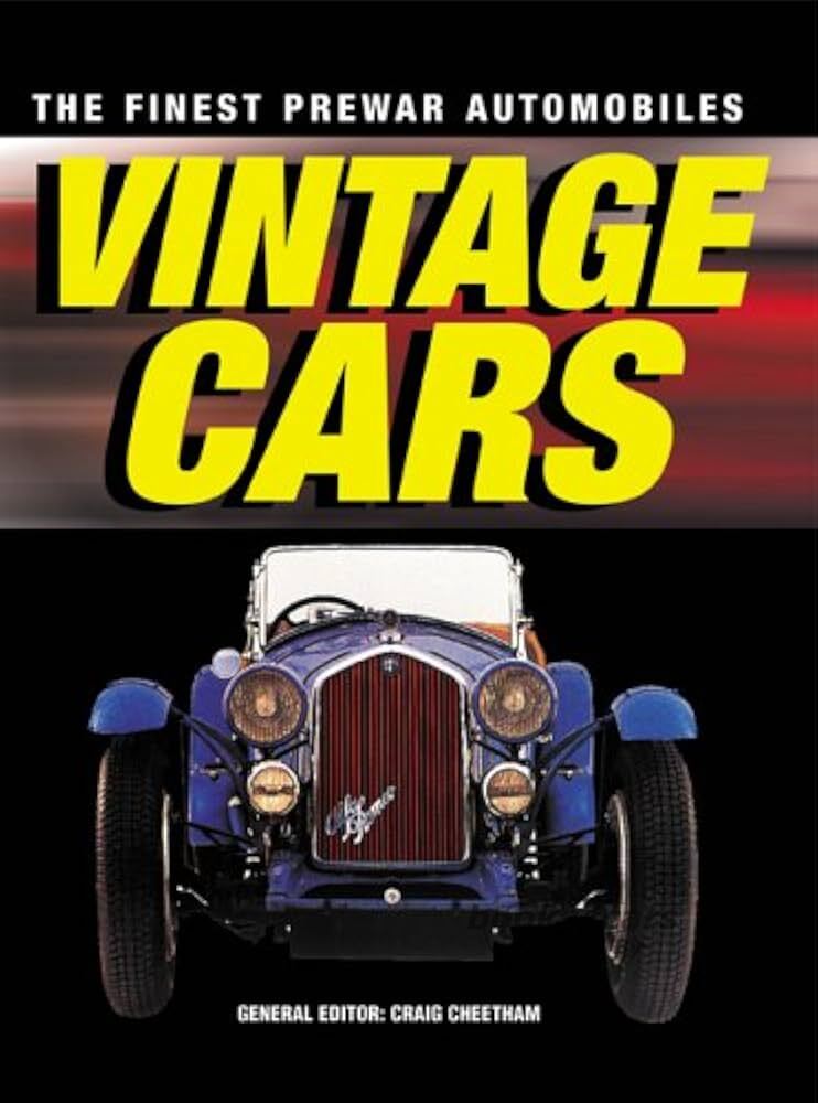 view cover of The Finest Prewar Automobiles Vintage Cars this book looks in detail at over 45 of the most collectible and desirable vintage cars from the UK, Europe, and America. 192 Hardcover pages by Craig Cheetham