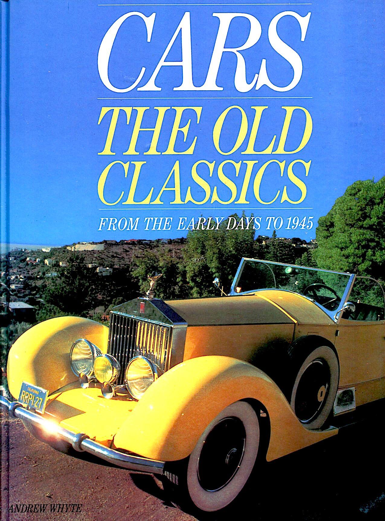 view cover of CARS The Old Classics from the early days to 1945 History Book by Andrew Whyte 80 hardbound pages