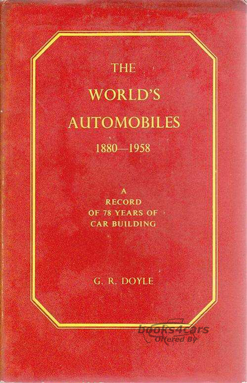 view cover of The Worlds Automobiles 1880-1958 - A record of 78 years of car building by G R Doyle