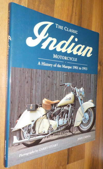 view cover of 1901-1953 The Classic Indian Motorcycle A History of the Marque 1901-1953 by J Carroll hardcover 112 pages