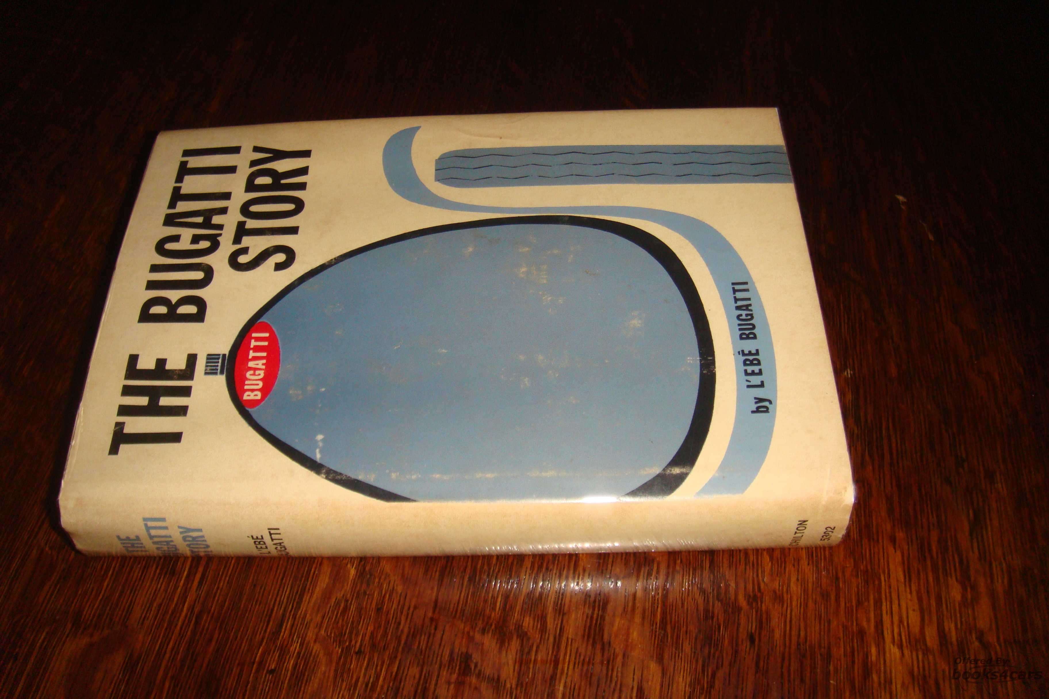 view cover of The Bugatti Story by L'Ebe Bugatti