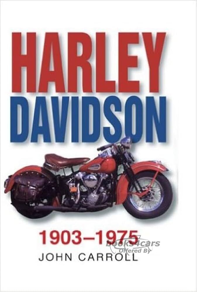 view cover of 1903-1965 Rare Archive Photos show the evolution of the harley davidson history by John Carroll