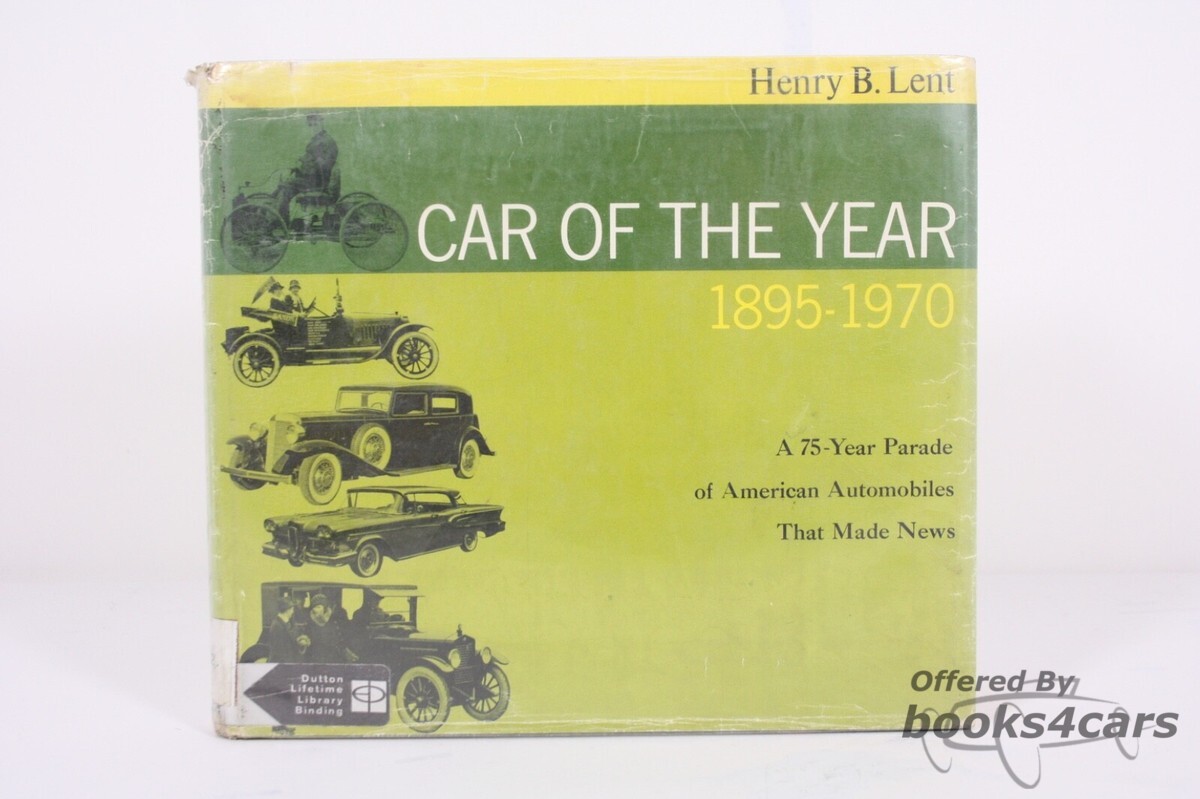 view cover of 1895-1970 Car of the Year - A 75 year Parade of American Automobiles that made news - by Henry B Lent