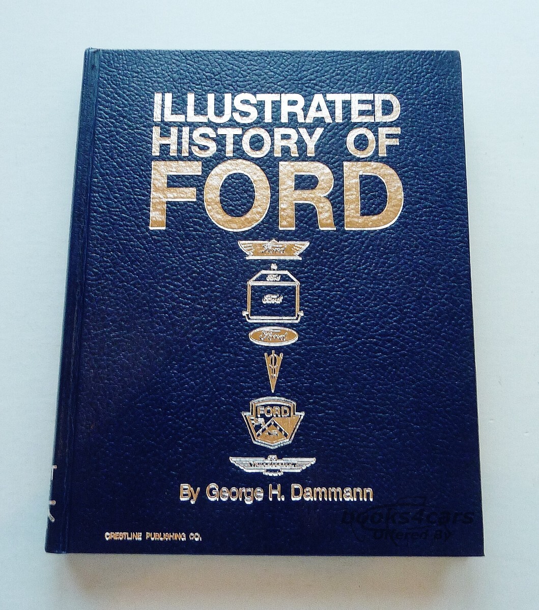 view cover of 1903-1970 Illustrated history of Ford by George H Dammann 320 hardbound pages