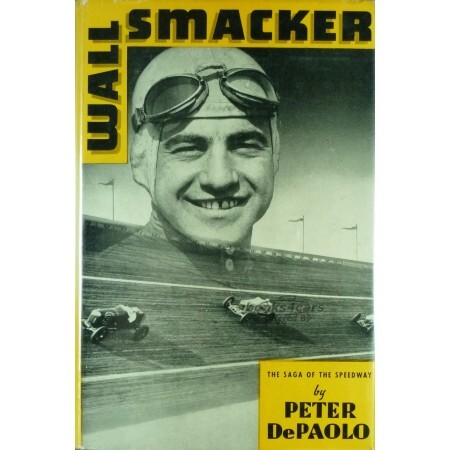 view cover of Wall Smacker - Saga of the Speedway by Peter DePaolo