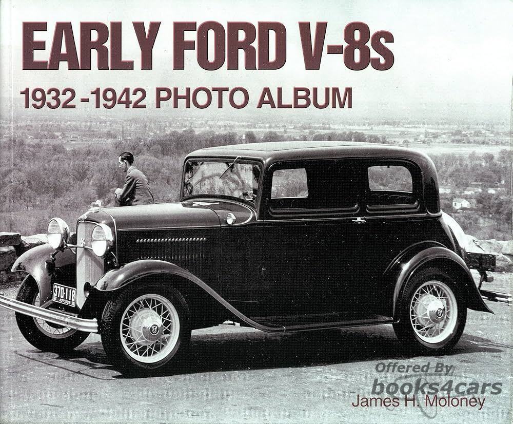 view cover of 1932-1942 Early Ford V8s photo Album by James H Moloney