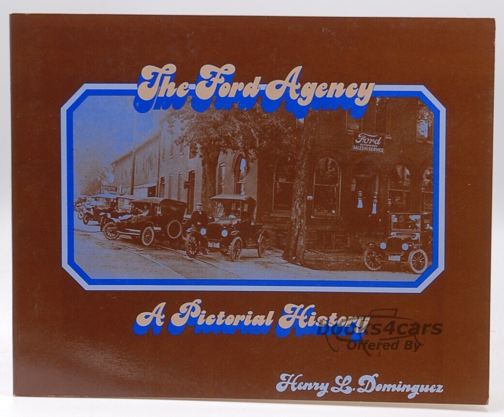 view cover of The Ford Agency - A pictoral History by Henry L Dominguez