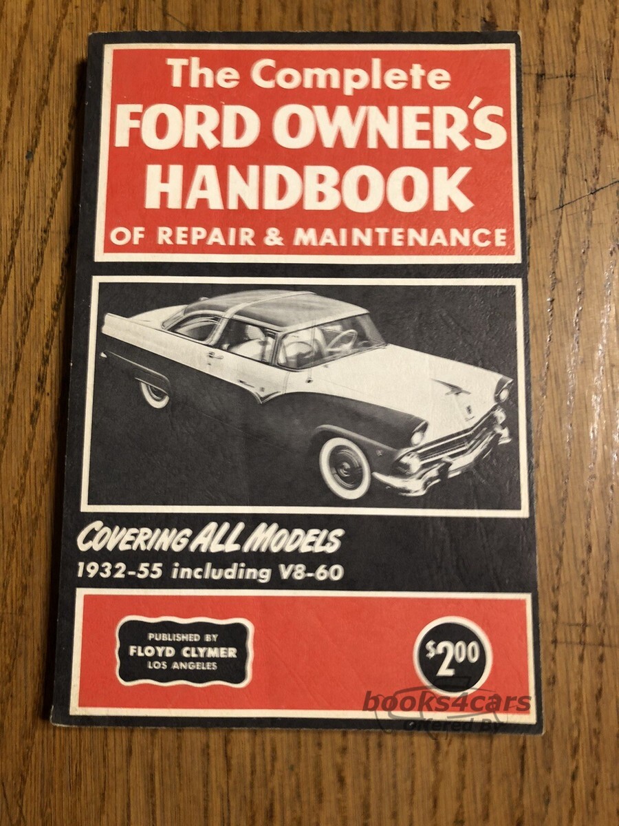 view cover of The Ford Owner's Complete Handbook of Repair and Maintenance by Clymer covering all models 1932 through 1955 including V8 60 & Ford Six 144 pgs