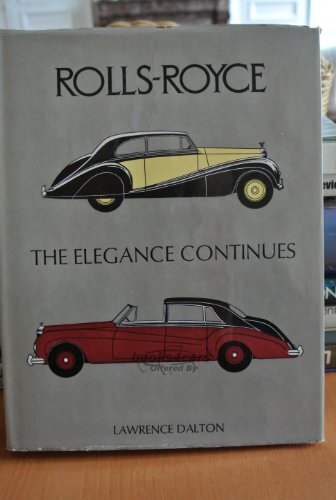 view cover of Rolls Royce The Elegance Continues History Book by Lawrence Dalton 264 hardbound pages