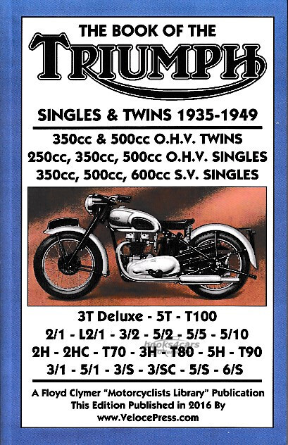 view cover of 1935-1949 Triumph Motorcycles Shop Service Repair Manual 138 pages for both single cylinder & twin cylinder 250 250 500 600 includes OHV & side valve: 3T 5T T100 Tiger 100 TR5 Trophy 6T Thunderbird and more