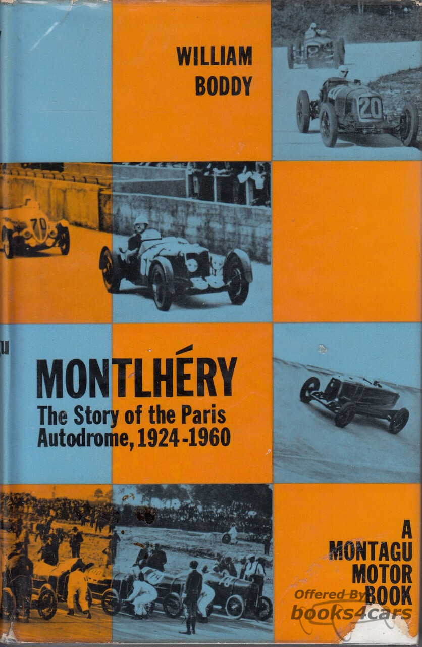 view cover of 1924-1960 Montlhery - The Story of the Paris Autodrome by William Boddy