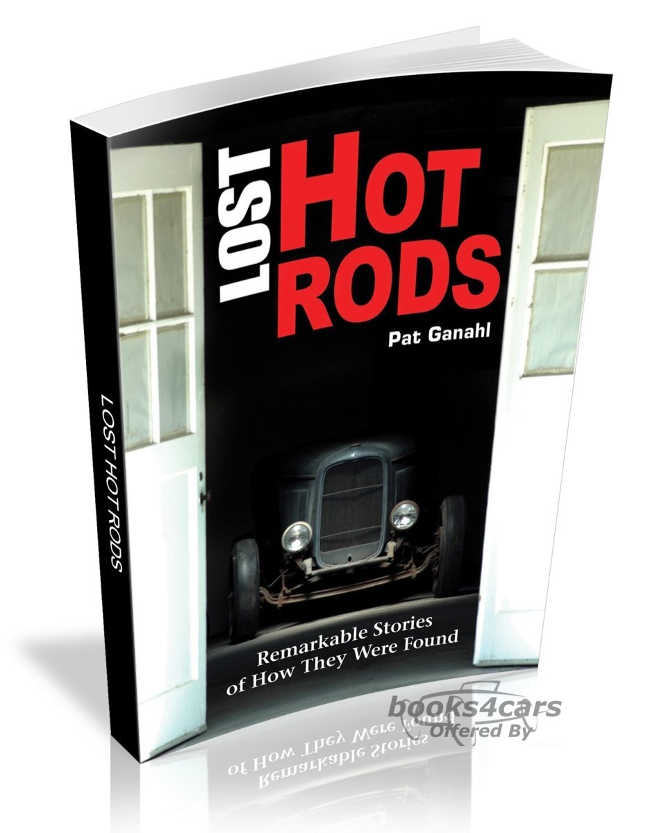 view cover of Lost Hot Rods by P. Ganahl Remarkable Stories of How They Were Found