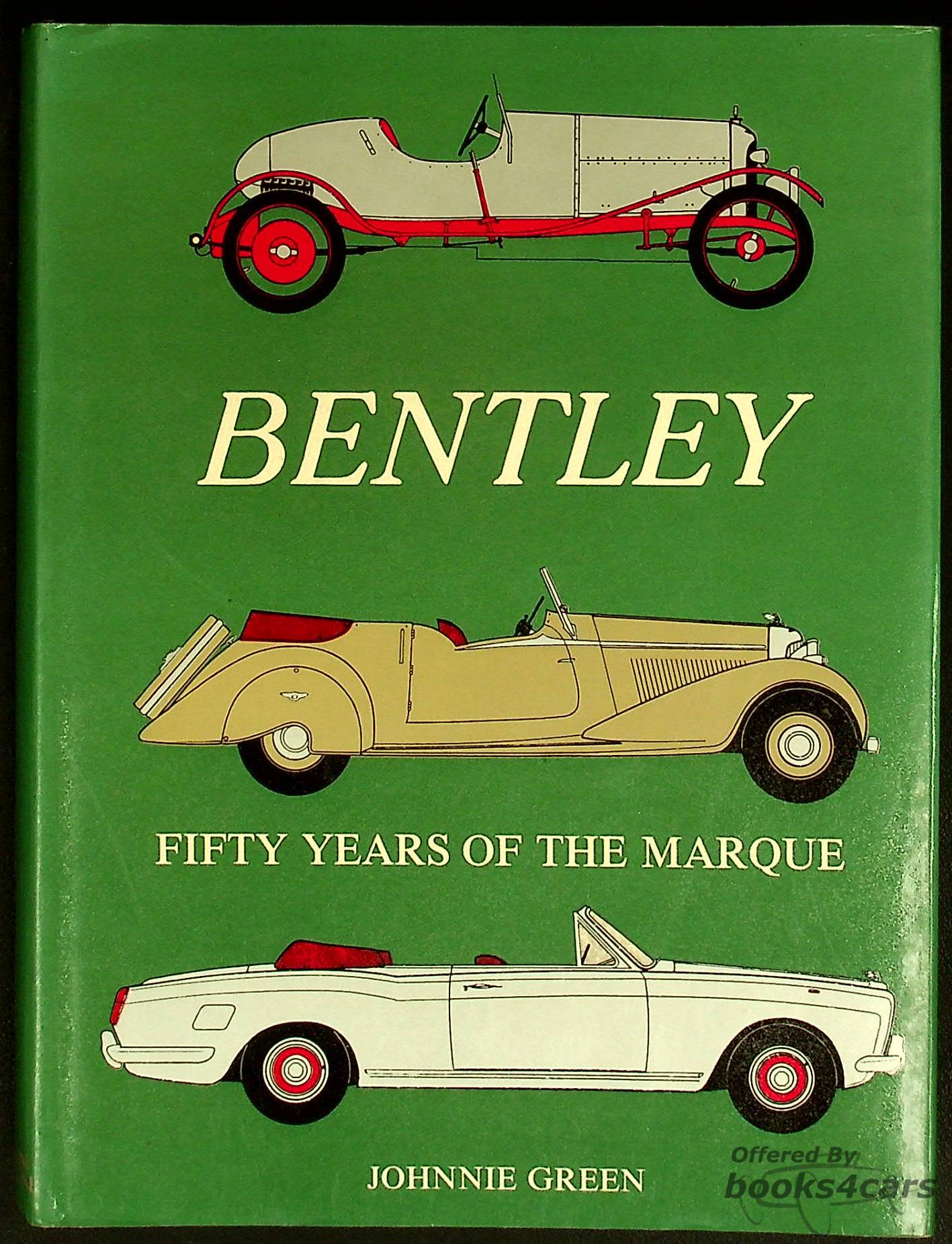 view cover of Fifty years of the Marque Bentley by J Green a Dalton Watson publication