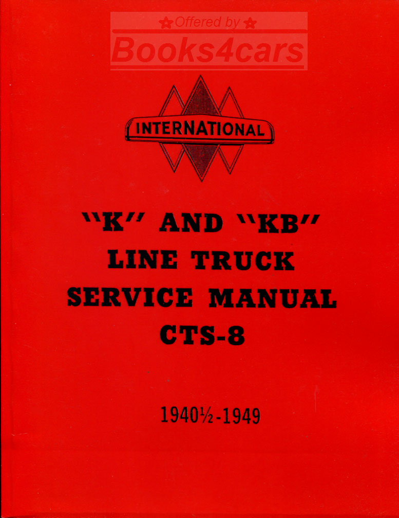 view cover of 1940-1949 K and KB Truck Shop Service Repair Manual by International for CTS-8 622 pages
