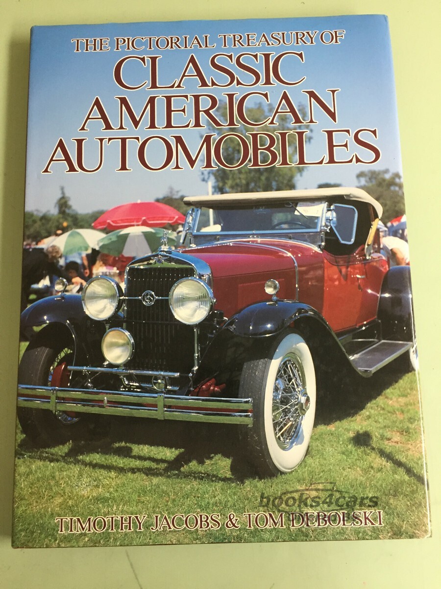 view cover of The Pictorial Treasure of Classic American Automobiles; Jacobs & Debolski, lg format; 192 pgs color illust