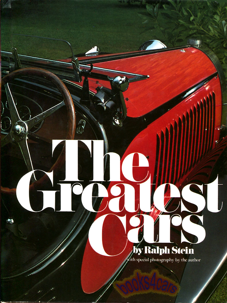 view cover of The Greatest Cars by Ralph Stein, large format hardcover illustrated history of great cars and marques including Alfa Romeo Duesenberg Bugatti Ferrari Hipsano-Suiza Maserati Rolls Royce among others 240 pages