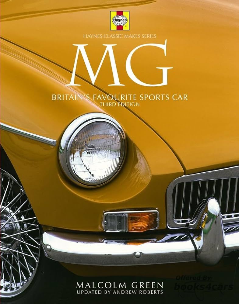 view cover of MG Britains favourite sportscar history by Malcolm Green 192 hardbound pages