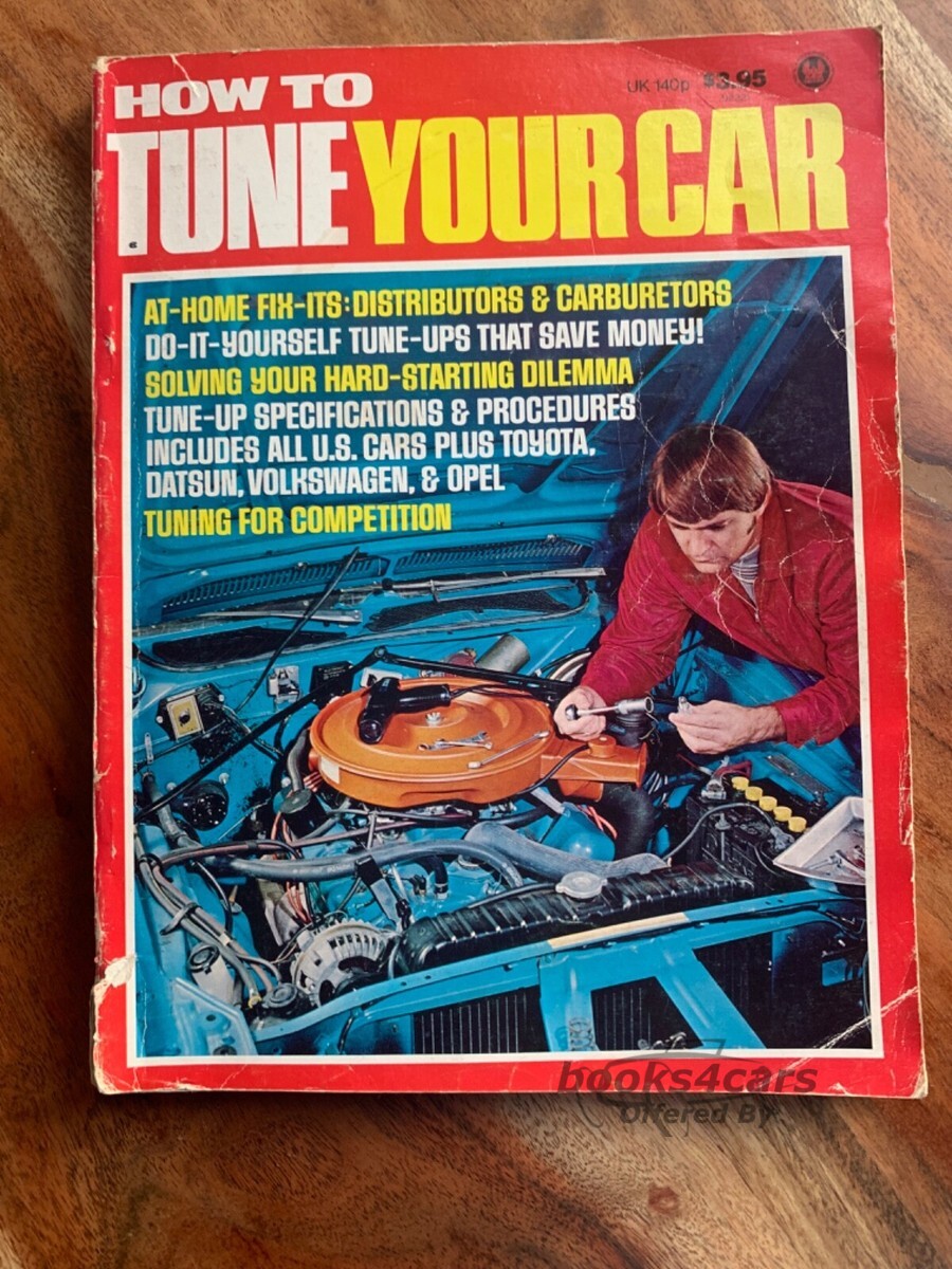 view cover of How To Tune Your Car - Includes At-Home-Fix-its on Distributors & carburetors, Do it yourself Tune Ups, Solving Hard-starting dilemma, Tune-Up specifications & procedures