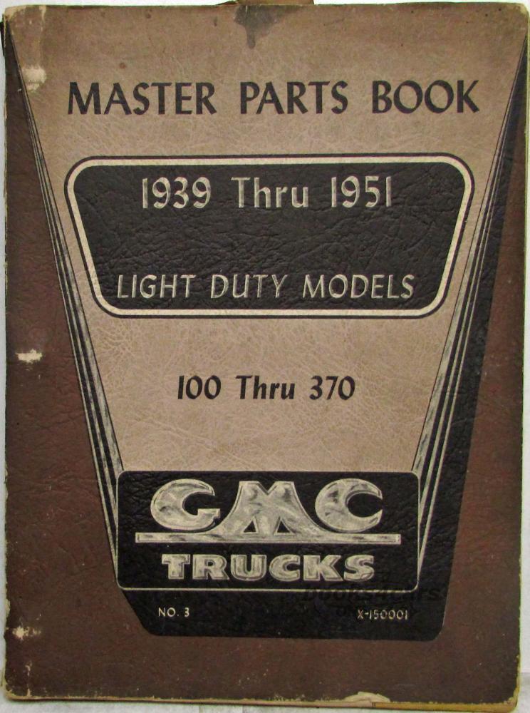 view cover of 1939-1951 Light duty truck Master parts book by GMC trucks. Model 100 - 300.