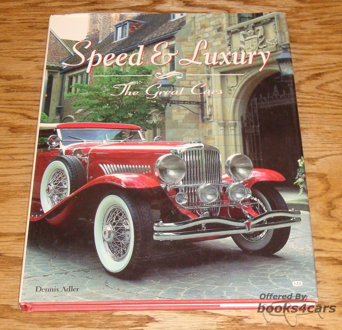 view cover of Speed and Luxury - The Great Cars by Dennis Adler