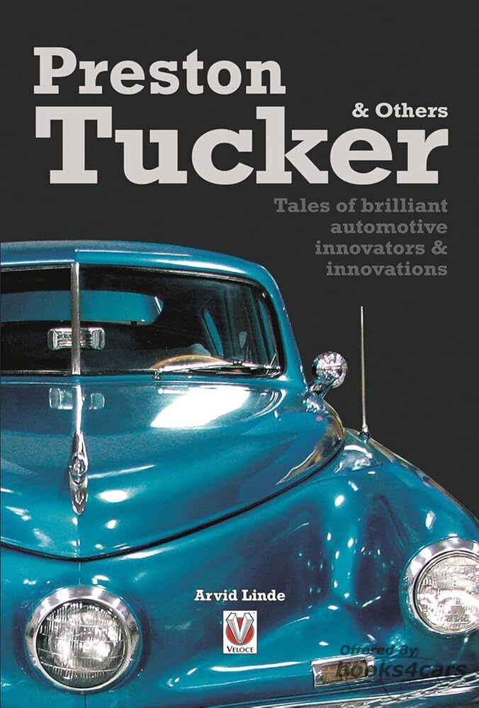 view cover of Preston Tucker and Others - Tales of Brilliant Automotive Innovations by Arvids Linde