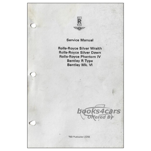 view cover of 1946-1955 Shop Service Repair Manual Silver Wraith Dawn Phantom IV Mk VI R-type TSD 2292 by Rolls Royce Bentley