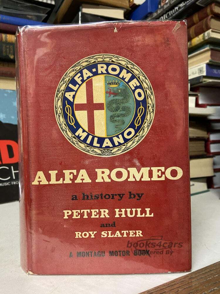 view cover of Alfa Romeo A History by Peter Hull & Roy Slater 524 pages Hardcover The standard by which other Alfa books have been measured