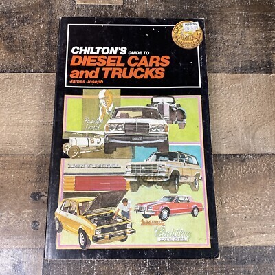 view cover of Chilton's Guide To Diesel Cars & Truck (introduction to the Diesel, The Diesel Engine, Diesel Fuel, Owner Maintenance, Driving a Diesel & more)