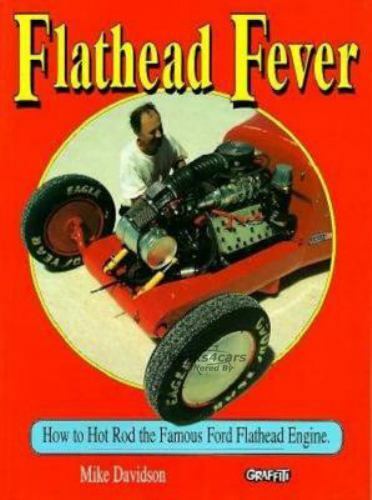 view cover of Flathead Fever: How to Rot Rod the Famous Ford Flathead Engine by Mike Davidson, 80 pages