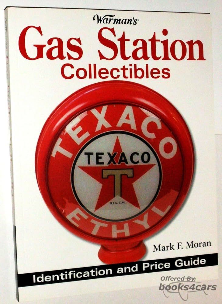 view cover of Warman's Gas Station Collectibles Identification and Price Guide by Mark F. Moran