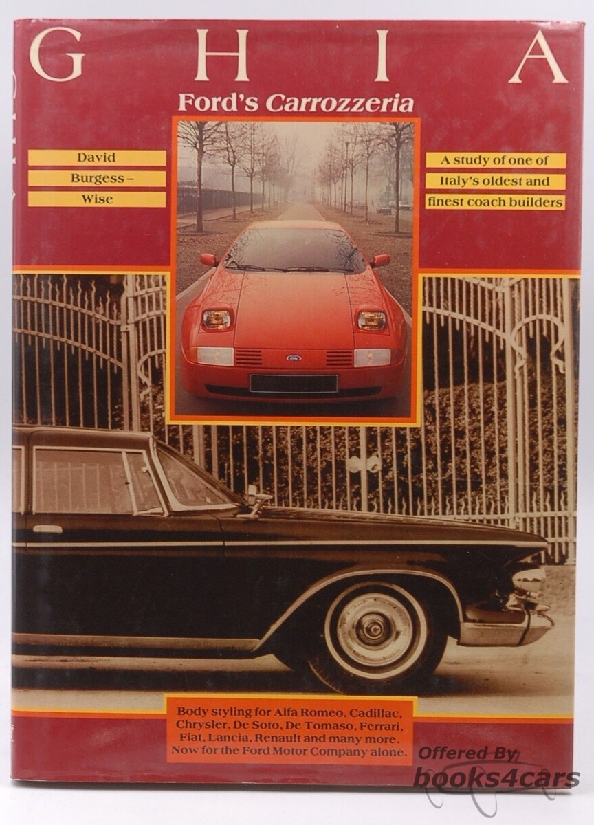 view cover of Ghia: Ford's Carrozzeria by D Burgess-Wise Hardcover 191 pgs A history of the Italian coachbuilding firm Carrozzeria Ghia