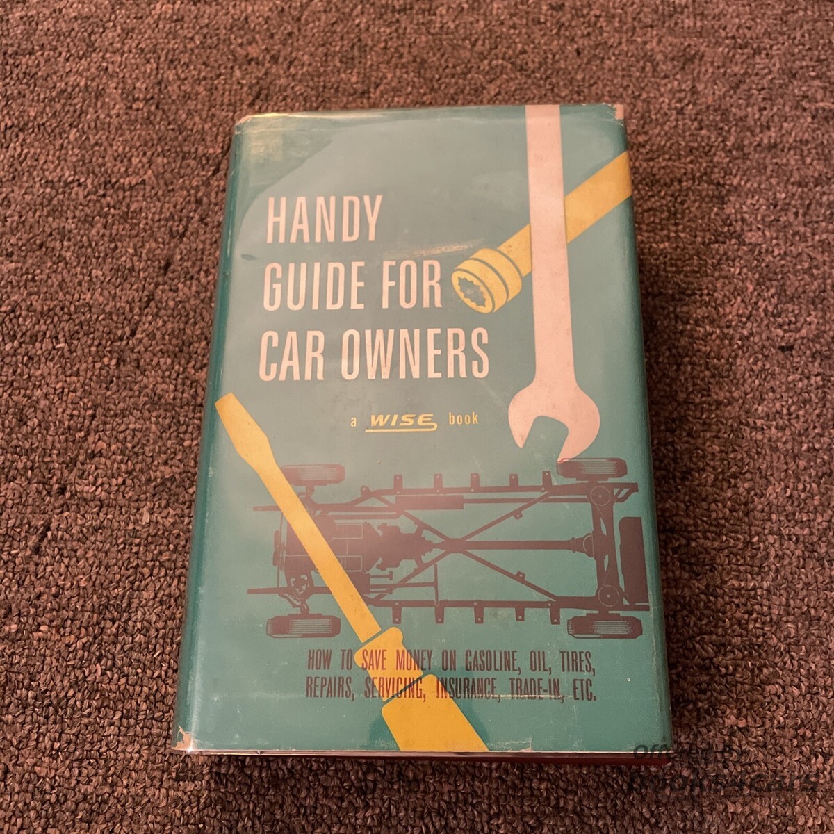 view cover of Handy Guide for Car Owners - by Frank Mitchell - How to Save Money on Gasoline oil tires repairs servicing insurance trade in etc