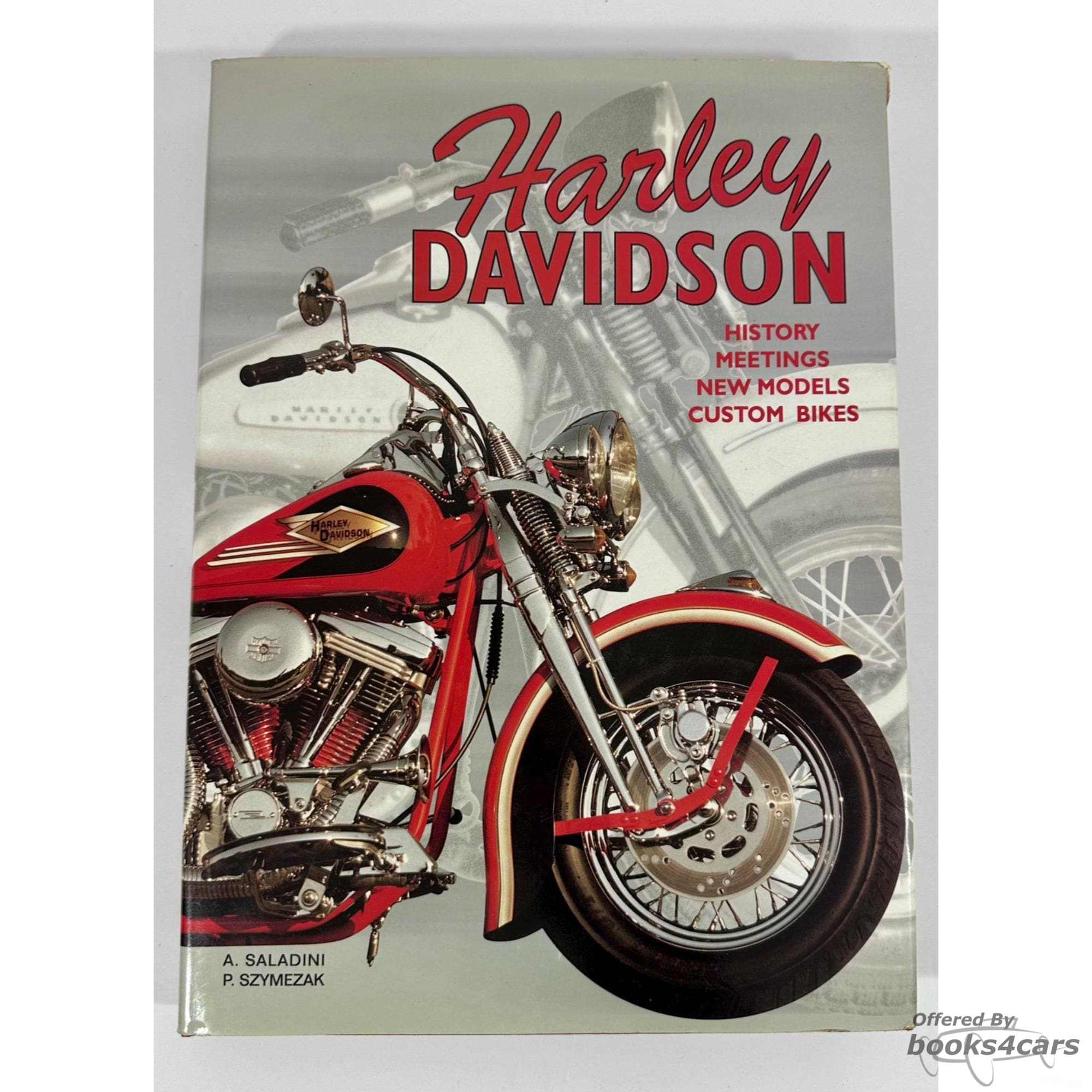 view cover of Harley Davidson History Meetings New Models & Custom Bikes by Saladini & Szymezak large Hardcover 328 pages