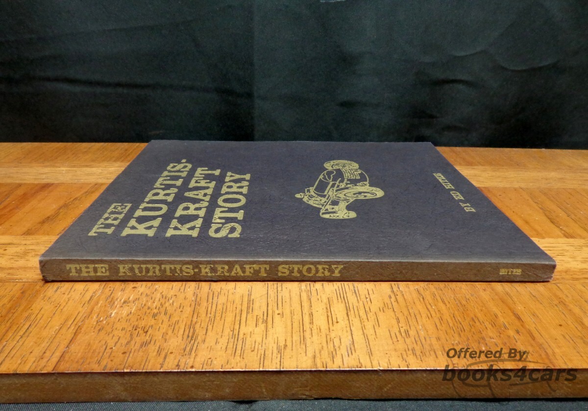 view cover of The Kurtis Kraft Story - History of Frank P. Kurtis Whose Racing Cars Dominated American Auto Racing for Three Decades by Ed Hitze