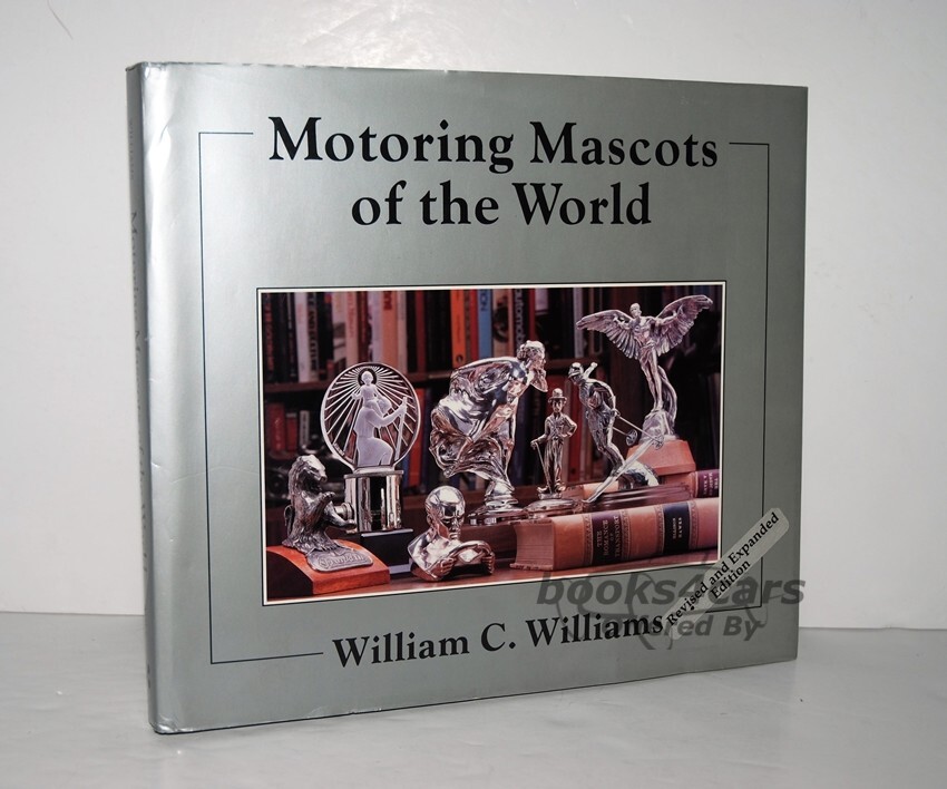 view cover of Motoring Mascots of the World by William C Williams high quality hardbound book with black & white photos of many unusual front end hood mascots and emblems from a variety of cars very interesting